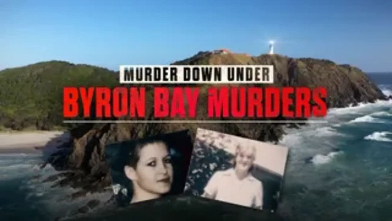 Murder Down Under: Byron Bay Murders