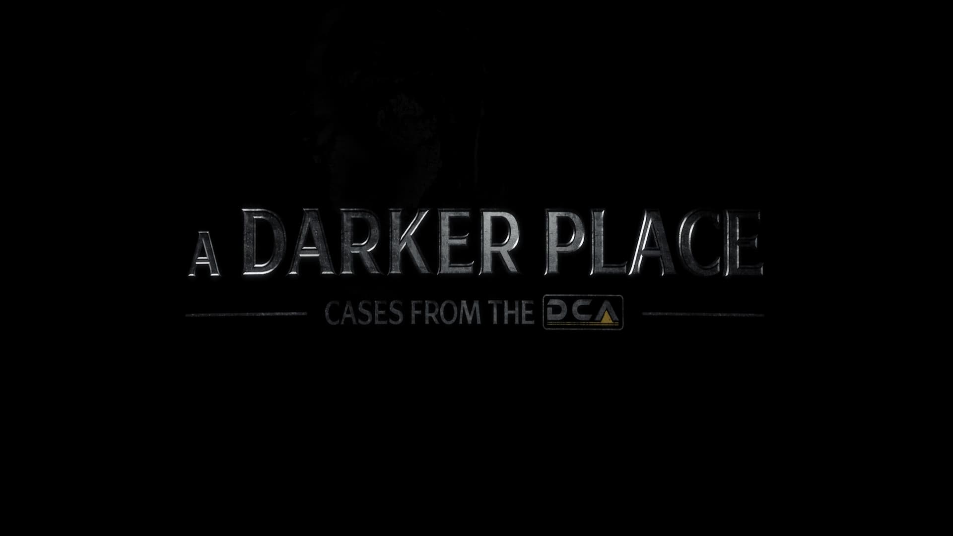 A Darker Place: Cases from the DCA