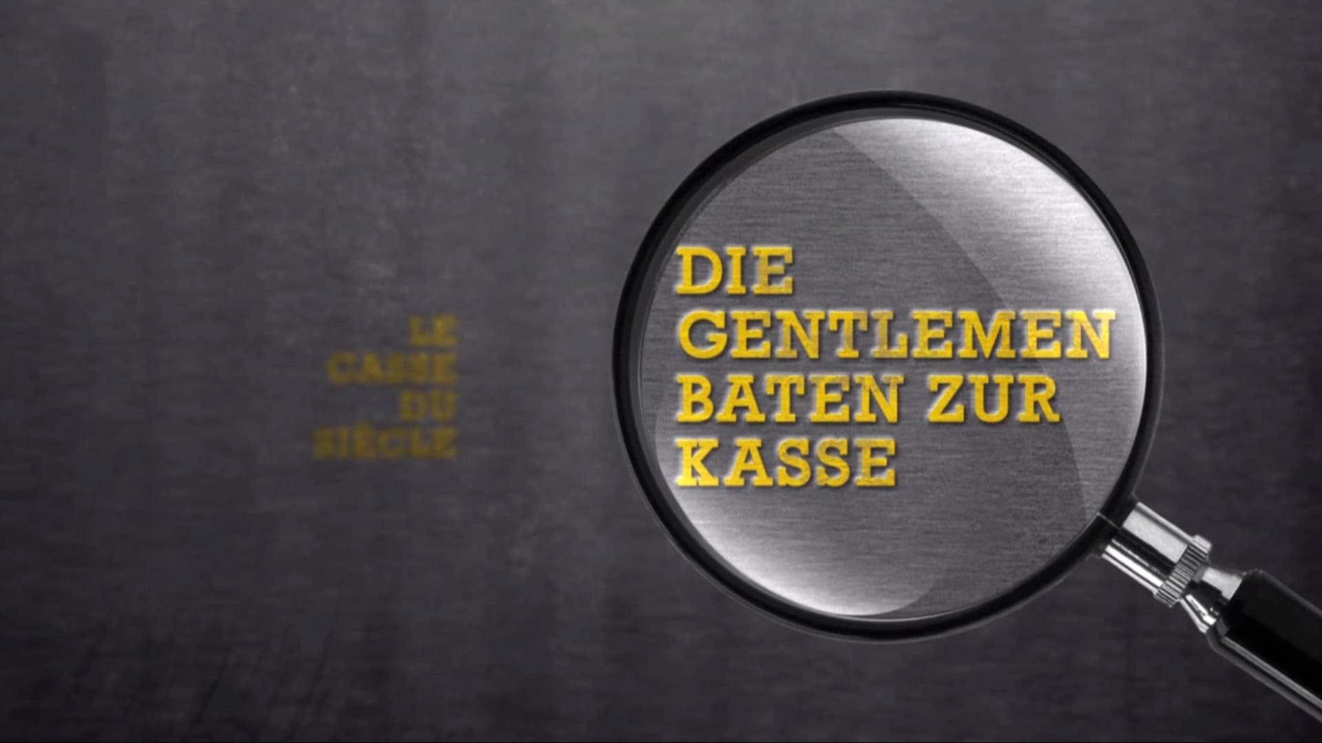 Die Gentlemen baten zur Kasse