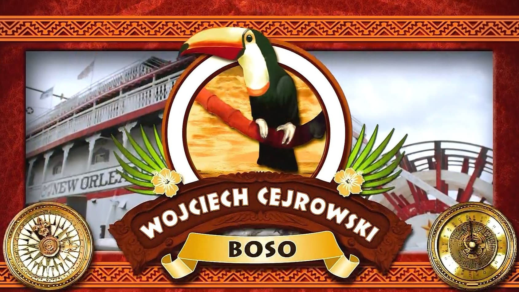 Wojciech Cejrowski – Boso Przez Świat