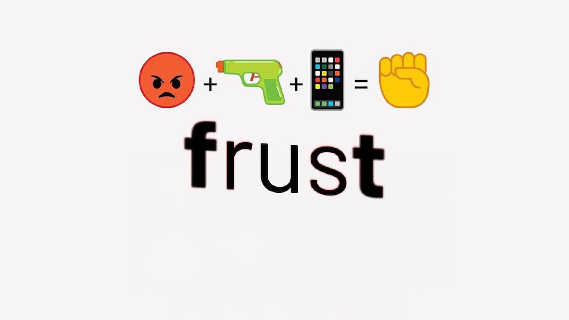 Frust