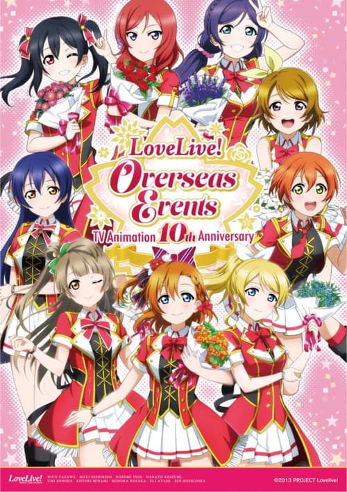 TV アニメ放送10 周年記念「LoveLive! Overseas Events」