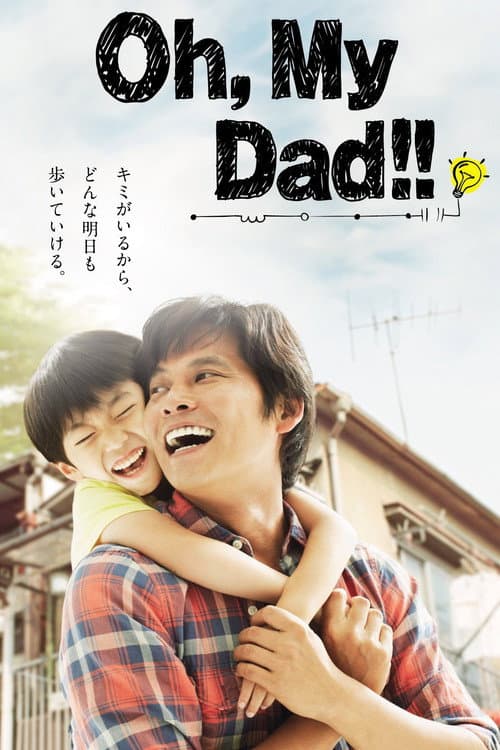 Oh,My Dad!!