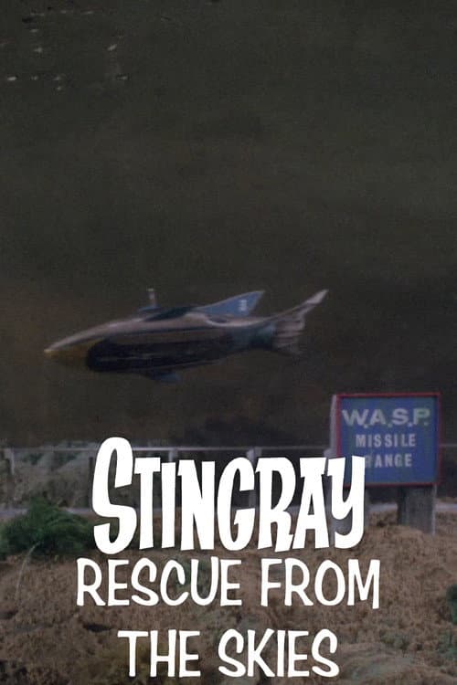 Stingray: Rescue from the Skies