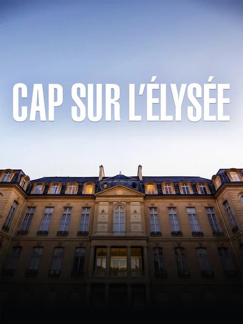Cap sur l’Élysée