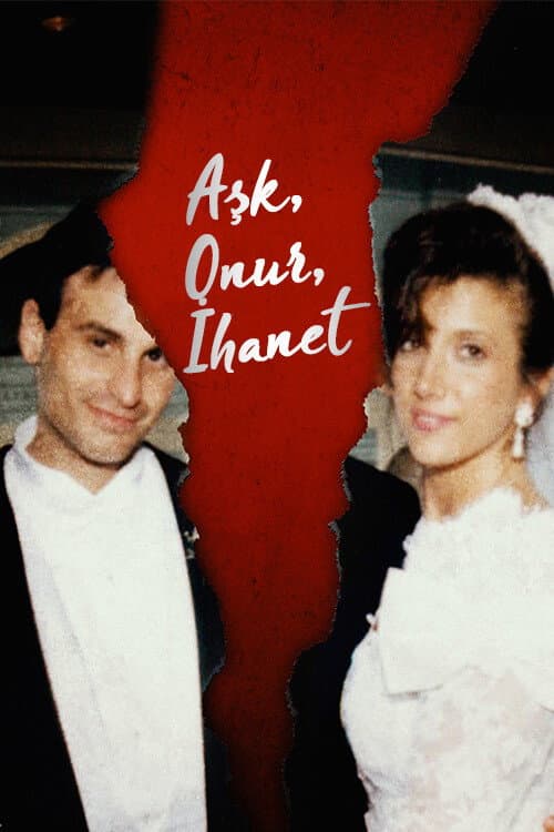 Aşk, Onur, İhanet