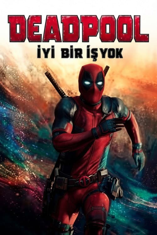 Deadpool: İyi Bir İş Yok
