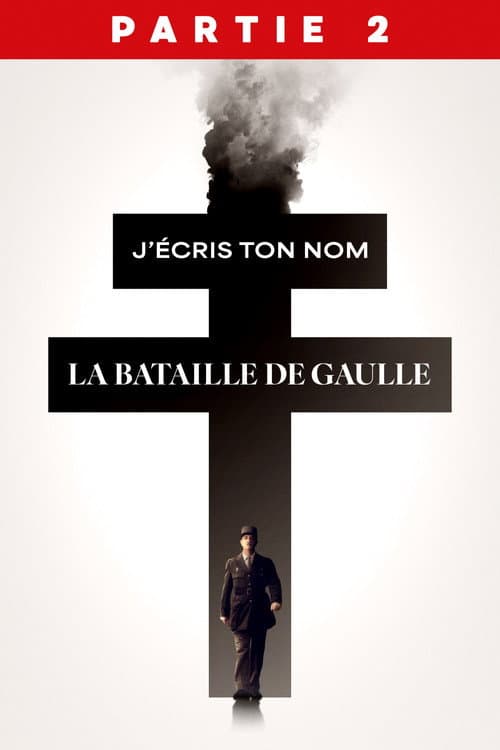 La bataille de Gaulle - partie 2 : J'écris ton nom