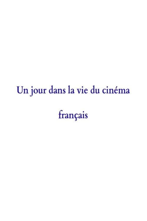 Un jour dans la vie du cinéma français
