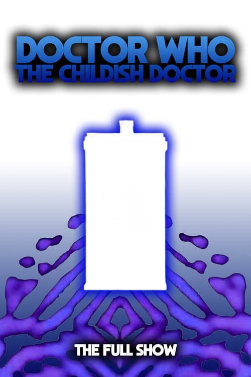 Doctor Who: The Childish Doctor
