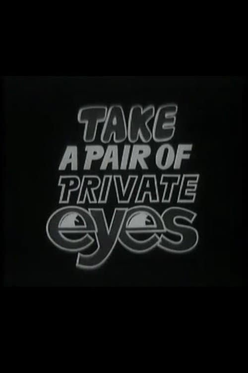 Take a Pair of Private Eyes