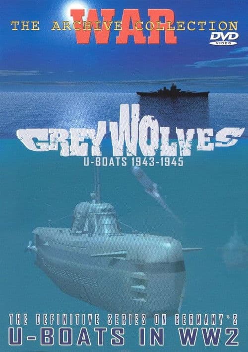 Grey Wolves: U-Boats 1939 to 1941