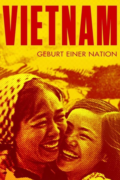 Vietnam – Geburt einer Nation