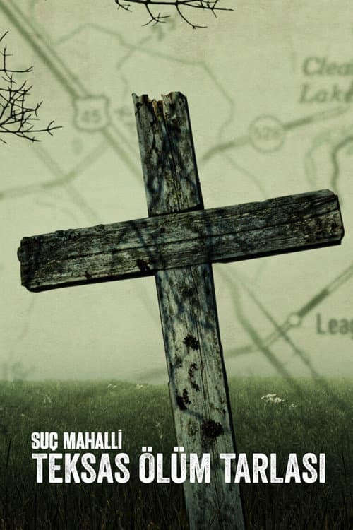Suç Mahalli: Teksas Ölüm Tarlası
