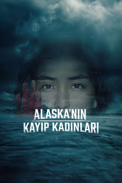 Alaska’nın Kayıp Kadınları
