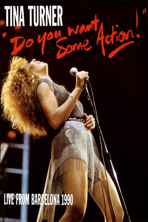 Tina Turner: Do You Want Some Action! - Live From Barcelona