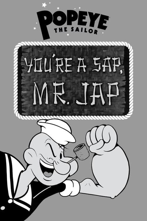 You're a Sap, Mr. Jap