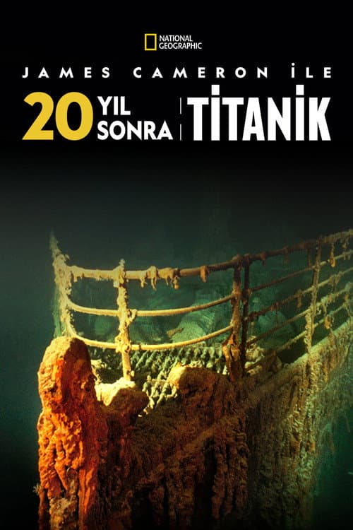 James Cameron ile 20 Yıl Sonra Titanik