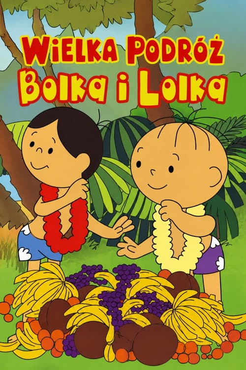 Wielka podróż Bolka i Lolka
