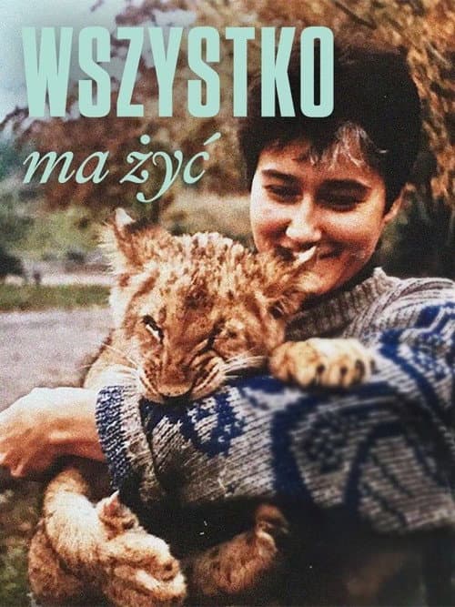 Wszystko ma żyć