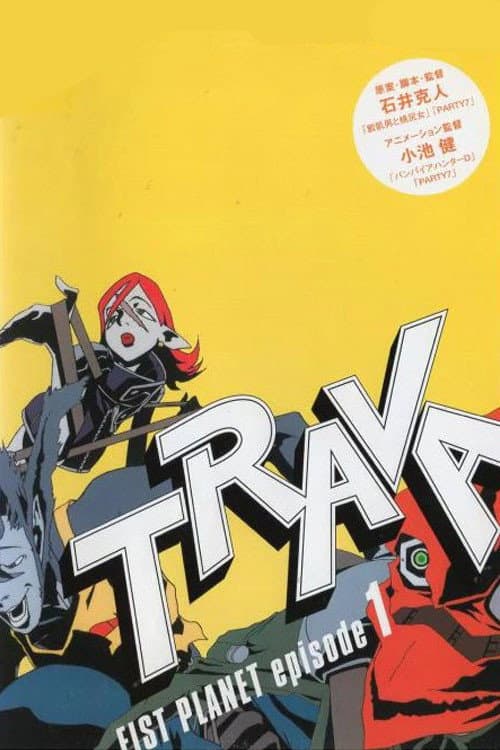 TRAVA FIST PLANET episode 1