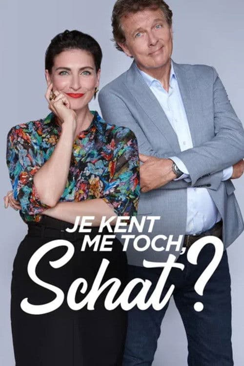 Je Kent Me Toch, Schat?