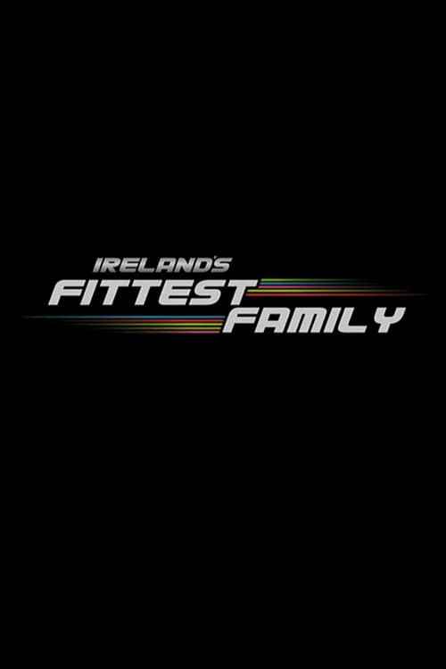 Ireland's Fittest Family