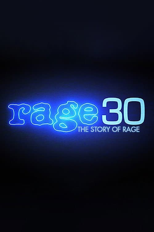 Rage 30: The Story Of Rage