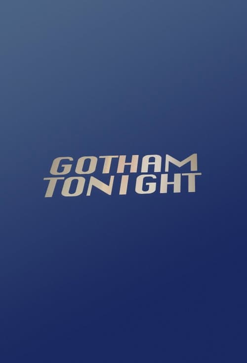 Gotham Tonight