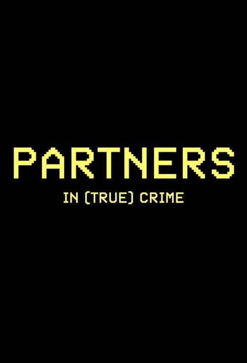 Partners in (True) Crime