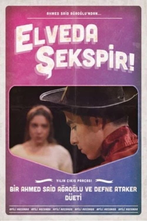 Elveda Şekspir!