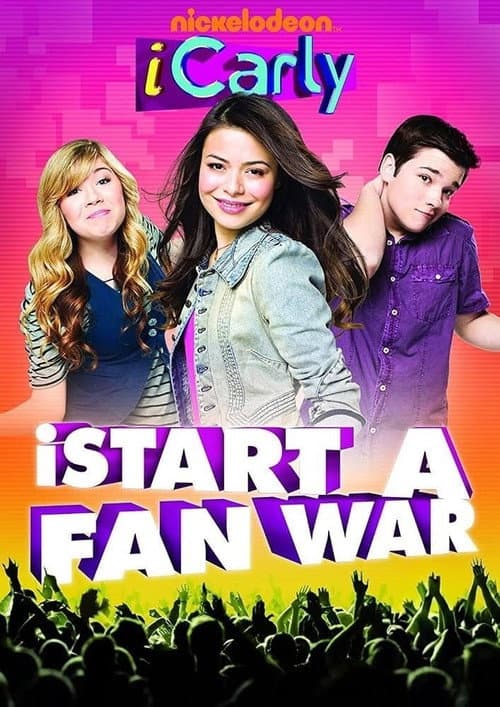 iCarly: iStart a Fan War